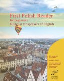 First Polish Reader for Beginners Bilingual for Speakers of English 2010 9781456302597 Front Cover