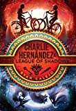 Charlie Hernï¿½ndez and the League of Shadows  9781534426597 Front Cover
