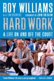 Hard Work My Life on and off the Court 2009 9781565129597 Front Cover