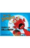 Me and My Dragon: Scared of Halloween 2013 9781580896597 Front Cover
