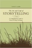 Art and Craft of Storytelling A Comprehensive Guide to Classic Writing Techniques cover art