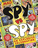 Mad Presents Spy vs Spy - An Explosive Celebration 2015 9781618931597 Front Cover