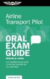 Airline Transport Pilot Oral Exam Guide The Comprehensive Guide to Prepare You for the FAA Checkride cover art