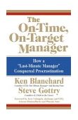 on-Time, on-Target Manager How a Last-Minute Manager Conquered Procrastination cover art
