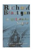 In Watermelon Sugar  9780099437598 Front Cover