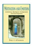 Motivation and Emotion Evolutionary, Physiological, Developmental, and Social Perspectives cover art