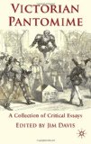 Victorian Pantomime A Collection of Critical Essays 2010 9780230221598 Front Cover