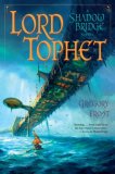 Lord Tophet A Shadowbridge Novel 2008 9780345497598 Front Cover