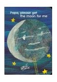 Papa, Please Get the Moon for Me 1999 9780689829598 Front Cover