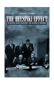 Helsinki Effect International Norms, Human Rights, and the Demise of Communism cover art