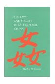 Sex, Law, and Society in Late Imperial China  cover art