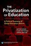 Privatization of Education A Political Economy of Global Education Reform  9780807757598 Front Cover