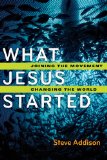 What Jesus Started Joining the Movement, Changing the World cover art