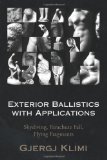 Exterior Ballistics with Applications 2008 9781436323598 Front Cover