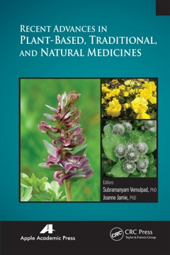 Recent Advances in Plant-Based, Traditional, and Natural Medicines 2014 9781482243598 Front Cover