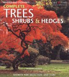 Complete Trees, Shrubs and Hedges Secrets for Selection and Care 2nd 2005 Revised  9781580112598 Front Cover