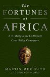 Fortunes of Africa A 5000-Year History of Wealth, Greed, and Endeavor