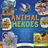 Animal Heroes 2017 9781633221598 Front Cover