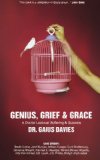Genius, Grief and Grace A Doctor Looks at Suffering and Success cover art