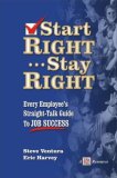 Start Right...Stay Right Every Employee's Straight-Talk Guide to Job Success cover art