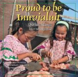 Proud to Be Inuvialuit Quviahuktunga Inuvialuugama 2010 9781897252598 Front Cover