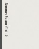 Norman Foster Works 6  9783791332598 Front Cover