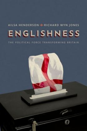 Englishness The Political Force Transforming Britain  9780192867599 Front Cover