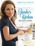 Giada's Kitchen New Italian Favorites: a Cookbook 2008 9780307346599 Front Cover
