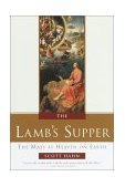 Lamb's Supper The Mass As Heaven on Earth cover art