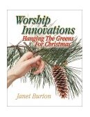Worship Innovations Hanging the Greens for Christmas 2000 9780788017599 Front Cover