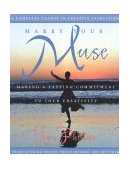 Marry Your Muse Making a Lasting Commitment to Your Creativity cover art