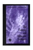 Violence and Addiction Equation Theoretical and Clinical Issues in Substance Abuse and Relationship Violence cover art