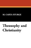 Theosophy and Christianity 2008 9781434461599 Front Cover