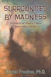 Surrounded by Madness A Memoir of Mental Illness and Family Secrets cover art