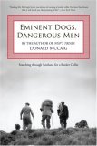 Eminent Dogs, Dangerous Men Searching Through Scotland for a Border Collie 2007 9781599210599 Front Cover