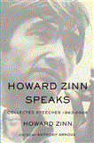 Howard Zinn Speaks Collected Speeches 1963-2009  9781608462599 Front Cover