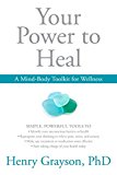 Your Power to Heal Resolving Psychological Barriers to Your Physical Health  9781622037599 Front Cover