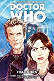 Doctor Who: the Twelfth Doctor Vol. 2: Fractures  9781782766599 Front Cover