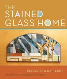 Stained Glass Home Projects and Patterns 2006 9781895569599 Front Cover