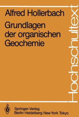 Grundlagen der Organischen Geochemie 1985 9783540159599 Front Cover