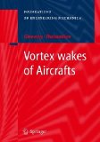 Vortex Wakes of Aircrafts 2009 9783642017599 Front Cover