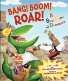 Bang! Boom! Roar! a Busy Crew of Dinosaurs  9780060879600 Front Cover