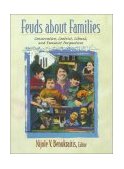 Feuds about Families Conservative, Centrist, Liberal, and Feminist Perspectives cover art