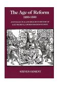 Age of Reform, 1250-1550 An Intellectual and Religious History of Late Medieval and Reformation Europe cover art