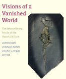 Visions of a Vanished World The Extraordinary Fossils of the Hunsrck Slate  9780300184600 Front Cover