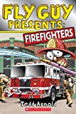 Fly Guy Presents: Firefighters (Scholastic Reader, Level 2)  9780545631600 Front Cover