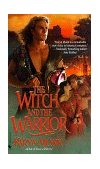 Witch and the Warrior A Novel 1998 9780553577600 Front Cover