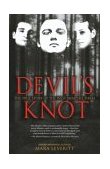 Devil's Knot The True Story of the West Memphis Three 2003 9780743417600 Front Cover