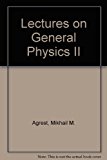 Lectures on General Physics II 2005 9780759360600 Front Cover