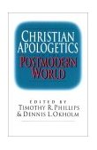 Christian Apologetics in the Postmodern World 1995 9780830818600 Front Cover